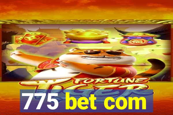 775 bet com